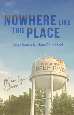 Nikde inde ako na tomto mieste: Tales from a Nuclear Childhood - Nowhere like This Place: Tales from a Nuclear Childhood