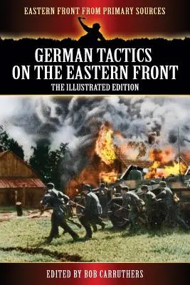 Nemecká taktika na východnom fronte - ilustrované vydanie - German Tactics On the Eastern Front - The Illustrated Edition