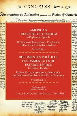 Americké listiny slobody v angličtine a španielčine: Deklarácia nezávislosti, ústava, listina práv, Gettysburský prejav. Druhé vydanie - America's Charters of Freedom in English and Spanish: Declaration of Independence, Constitution, Bill of Rights, the Gettysburg Address. Second Editio