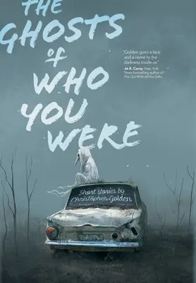Prízraky toho, kým si bol - The Ghosts of Who You Were