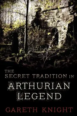 Tajná tradícia v artušovskej legende - The Secret Tradition in Arthurian Legend