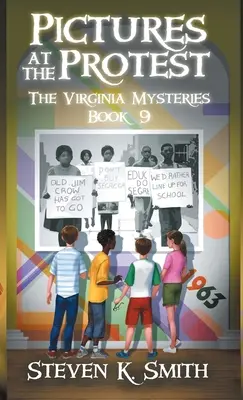 Obrázky na proteste: Záhady Virgínie Kniha 9 - Pictures at the Protest: The Virginia Mysteries Book 9
