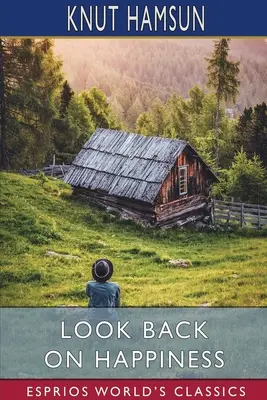 Pohľad späť na šťastie (Esprios Classics) - Look Back on Happiness (Esprios Classics)