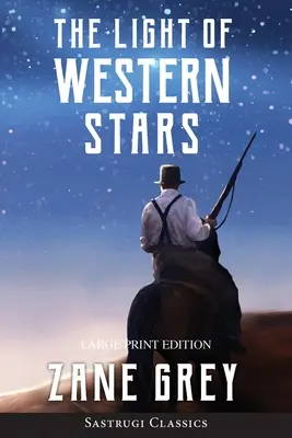 Svetlo westernových hviezd (ANOTOVANÉ, VEĽKÝ TLAČ) - The Light of Western Stars (ANNOTATED, LARGE PRINT)