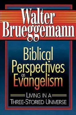 Biblické perspektívy evanjelizácie: Život v trojrozmernom vesmíre - Biblical Perspectives on Evangelism: Living in a Three-Storied Universe