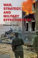 Vojna, stratégia a vojenská efektívnosť - War, Strategy, and Military Effectiveness