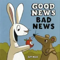 Dobré správy, zlé správy - Good News, Bad News