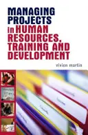 Riadenie projektov v oblasti ľudských zdrojov, vzdelávania a rozvoja - Managing Projects in Human Resources, Training and Development