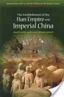 Založenie ríše Han a cisárskej Číny - The Establishment of the Han Empire and Imperial China