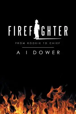 Hasič: Od nováčika po veliteľa - Firefighter: From Rookie to Chief