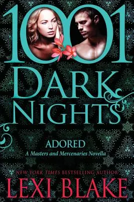 Zbožňovaná: A Masters and Mercenaries Novella - Adored: A Masters and Mercenaries Novella
