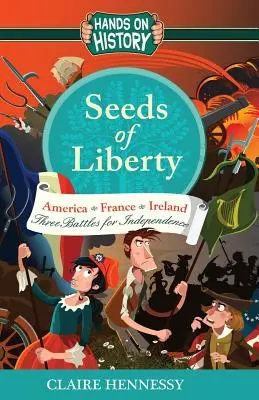 Semená slobody: Tri bitky za nezávislosť - Seeds Of Liberty: Three Battles For Independence