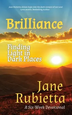 Brilantnosť: Nájsť svetlo na tmavých miestach - Brilliance: Finding Light in Dark Places