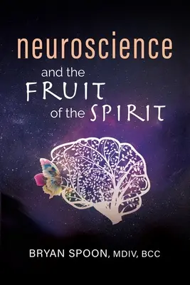 Neuroveda a ovocie ducha - Neuroscience and the Fruit of the Spirit