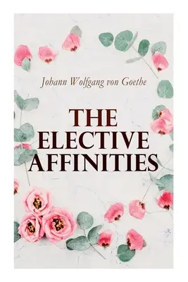 Výberové príbuzenské vzťahy - The Elective Affinities