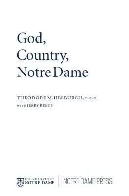 Boh, krajina, Notre Dame: Autobiografia Theodora M. Hesburgha - God Country Notre Dame: The Autobiography of Theodore M. Hesburgh