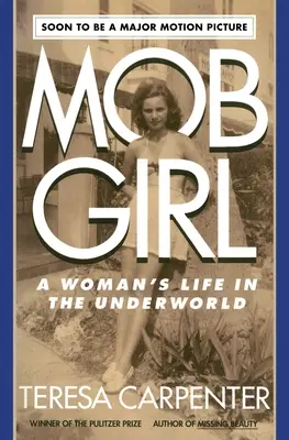 Mafiánka: Život ženy v podsvetí - Mob Girl: A Woman's Life in the Underworld