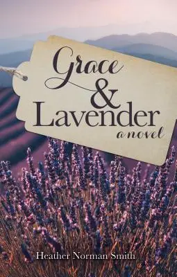 Milosť a levanduľa - Grace and Lavender