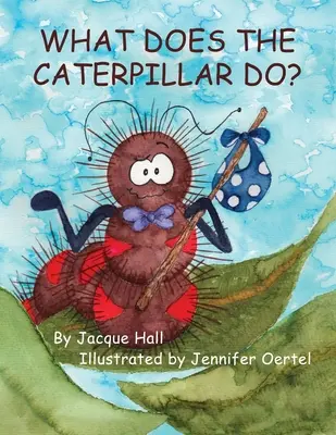Čo robí húsenica? - What Does the Caterpillar Do?