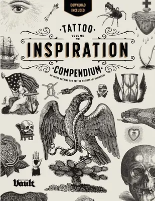 Tattoo Inspiration Compendium: Archív obrázkov pre umelcov a dizajnérov - Tattoo Inspiration Compendium: An Image Archive for Tattoo Artists and Designers