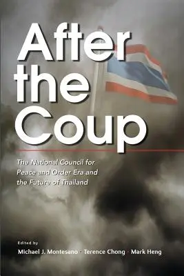 Po prevrate: Národná rada pre mier a poriadok a budúcnosť Thajska - After the Coup: The National Council for Peace and Order Era and the Future of Thailand
