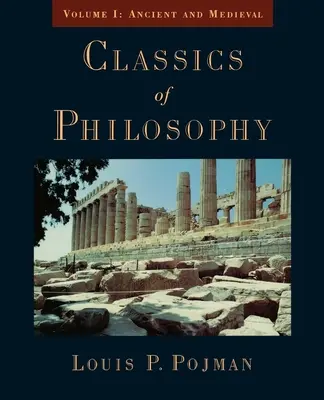 Klasici filozofie: I. zväzok: Starovek a stredovek - Classics of Philosophy: Volume I: Ancient and Medieval