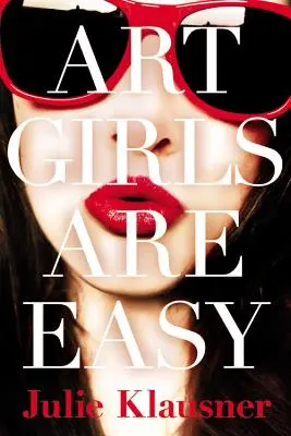 Umenie Dievčatá sú ľahké - Art Girls Are Easy
