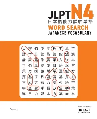 JLPT N4 Vyhľadávanie slovíčok z japončiny: Hádanky na čítanie kandži na zvládnutie testu znalosti japonského jazyka - JLPT N4 Japanese Vocabulary Word Search: Kanji Reading Puzzles to Master the Japanese-Language Proficiency Test