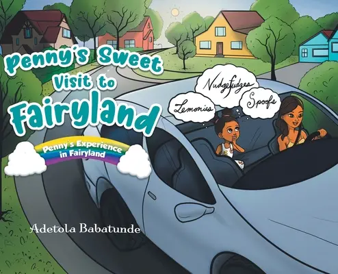 Pennyina sladká návšteva v krajine rozprávok: Pennyina návšteva v krajine rozprávok - Penny's Sweet Visit to Fairyland: Penny's Experience in Fairyland