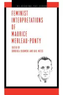Feministické interpretácie Mauricea Merleau-Pontyho - Feminist Interpretations of Maurice Merleau-Ponty