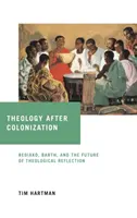 Teológia po kolonizácii: Bediako, Barth a budúcnosť teologickej reflexie - Theology After Colonization: Bediako, Barth, and the Future of Theological Reflection