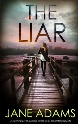 LHÁŘ ohromujúci psychologický triler plný dych vyrážajúcich zvratov - THE LIAR a stunning psychological thriller full of breathtaking twists