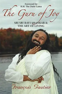 Guru radosti: Sri Sri Ravi Shankar a umenie žiť - Guru of Joy: Sri Sri Ravi Shankar and the Art of Living
