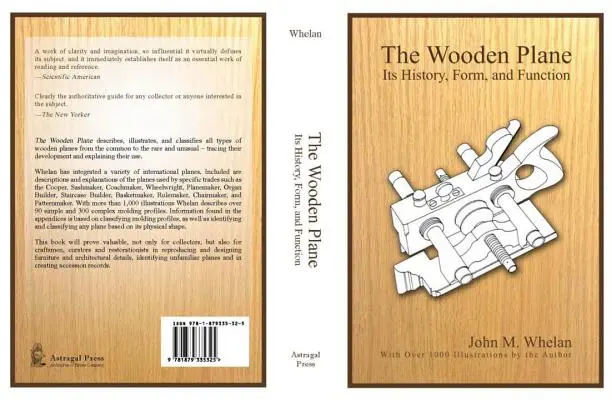 The Wooden Plane: Jeho história, forma a funkcia - The Wooden Plane: Its History, Form & Function