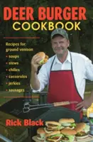 Kuchárska kniha jeleních hamburgerov: Recepty PB - Deer Burger Cookbook: Recipes PB