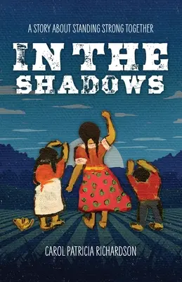 V tieni: Príbeh o tom, ako byť spolu silní - In the Shadows: A Story About Standing Strong Together