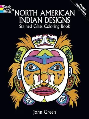 Severoamerické indiánske vzory Vitráže Omaľovánky - North American Indian Designs Stained Glass Coloring Book