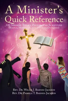 Rýchla príručka pre ministra: (Jednoduché, stredne zložité a zložité osnovy) - A Minister's Quick Reference: 100 Sermon Titles, Points, and Scripture (Simple, Moderate, and Complex Outlines)