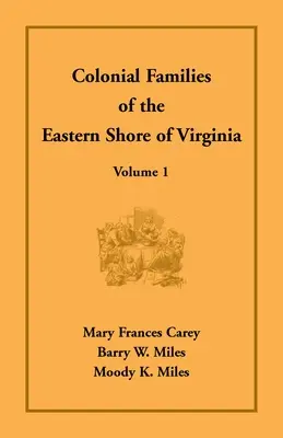 Koloniálne rodiny východného pobrežia Virgínie, zväzok 1 - Colonial Families of the Eastern Shore of Virginia, Volume 1