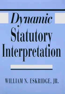 Dynamický výklad zákonov - Dynamic Statutory Interpretation