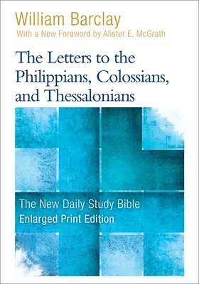 Listy Filipanom, Kolosanom a Tesaloničanom (rozšírená verzia) - The Letters to the Philippians, Colossians, and Thessalonians (Enlarged Print)