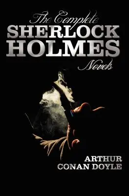Kompletné romány Sherlocka Holmesa - neskrátený - Štúdia v šarlátovej, Znamenie štyroch, Pes baskervillský, Údolie strachu - The Complete Sherlock Holmes Novels - Unabridged - A Study in Scarlet, the Sign of the Four, the Hound of the Baskervilles, the Valley of Fear