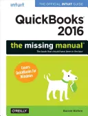 QuickBooks 2016: Chýbajúca príručka: Oficiálna príručka Intuit pre QuickBooks 2016 - QuickBooks 2016: The Missing Manual: The Official Intuit Guide to QuickBooks 2016