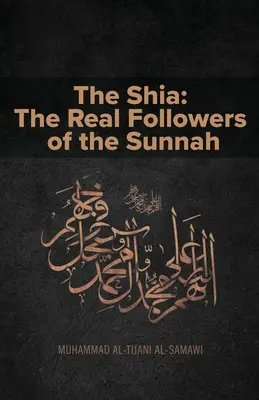 Šíiti: Skutoční nasledovníci sunny - The Shia: The Real Followers of the Sunnah