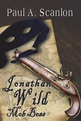 Jonathan Wild: Šéf mafie - Jonathan Wild: Mob Boss