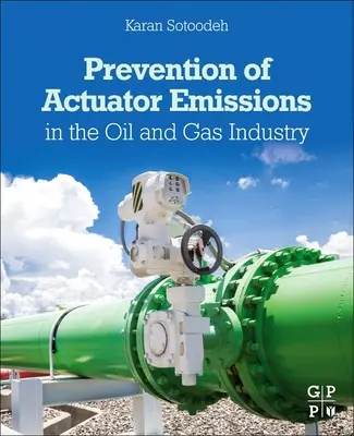 Prevencia emisií z pohonov v ropnom a plynárenskom priemysle - Prevention of Actuator Emissions in the Oil and Gas Industry
