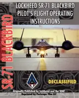 Lockheed Sr-71 Blackbird Letové prevádzkové pokyny pre pilotov - Lockheed Sr-71 Blackbird Pilot's Flight Operating Instructions