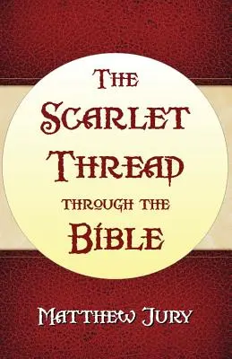 Šarlátová niť cez Bibliu - The Scarlet Thread Through the Bible