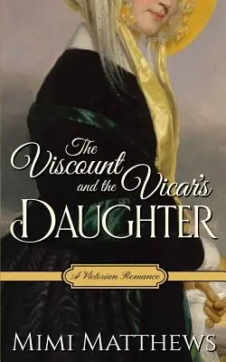 Vikomt a farárova dcéra: Viktoriánska romanca - The Viscount and the Vicar's Daughter: A Victorian Romance