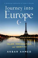 Cesta do Európy - islam, prisťahovalectvo a identita - Journey into Europe - Islam, Immigration, and Identity